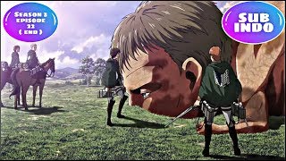 Attack On Titan Season Season 3 Episode 22 ( END ) Subtitle Indonesia - Shingeki No Kyojin