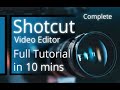 Shotcut Video Editor - Tutorial for Beginners in 10 MINS!   [ 2020 ]