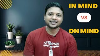 In Mind vs On Mind | Difference between in mind and on mind with examples | English with Anjan