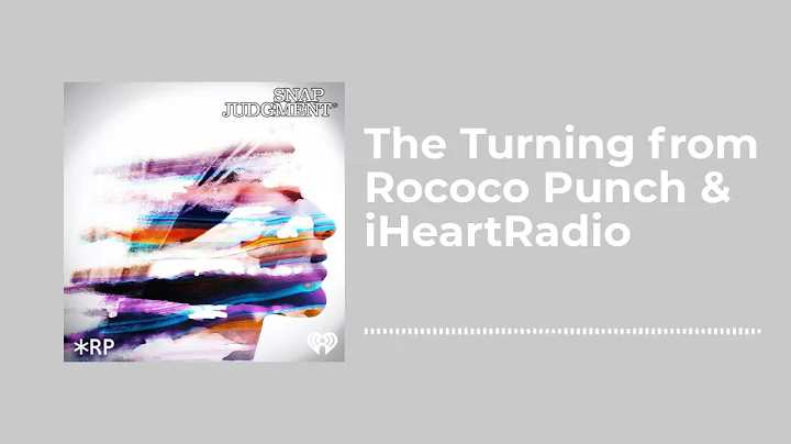 The Turning from Rococo Punch & iHeartRadio - Snap...
