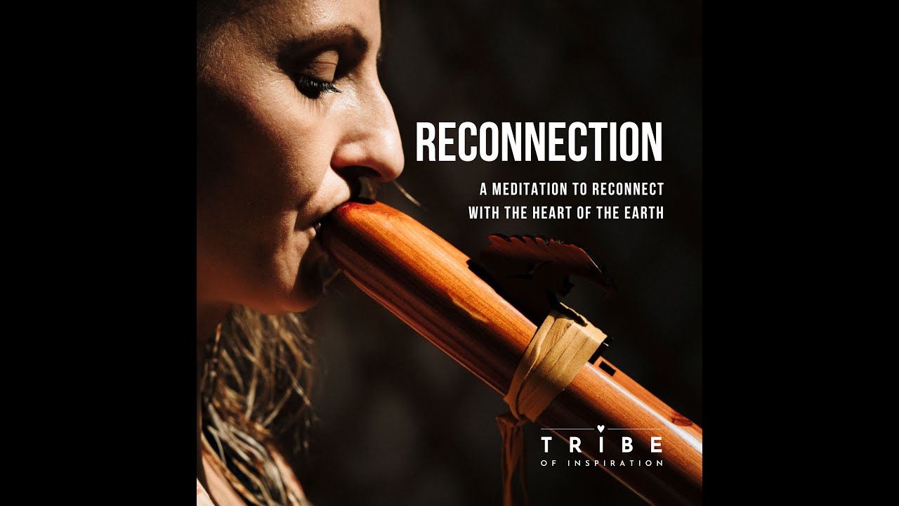 Reconnection - A meditation to reconnect with the heart of Mother Earth