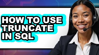 How to Use Truncate in Sql (only Way)