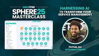 Harnessing AI to Transform Your Service Management with Faysal Ali | Halosphere Masterclass