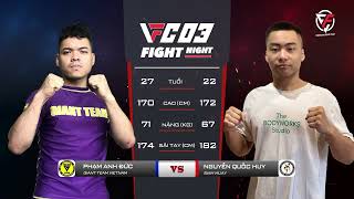 Phạm Anh Đức ( Giant Team Vietnam ) vs Nguyễn Quốc Huy ( Siam Muay ) - VFC Fight Night 03