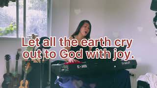 Video thumbnail of "PSALM- LET ALL THE EARTH CRY OUT TO GOD WITH JOY"