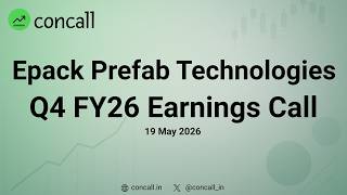 Epack Prefab Technologies Q4 FY26 Earnings Conference Call | Concall.in