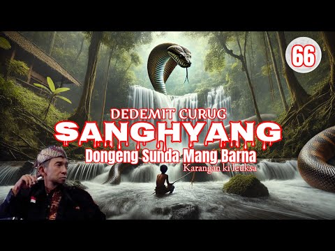 DEDEMIT CURUG SANGHYANG - Dongeng Mang Barna seri ka 57
