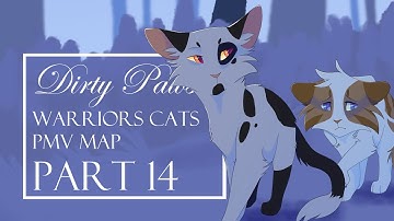 Dirty Paws - Warriors Cats PMV MAP [Part 14]