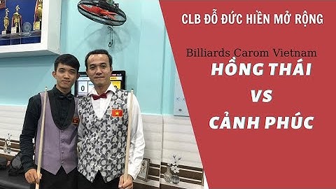 Trực Tiếp Tứ Kết  Bida 3 Băng CLB ĐỖ ĐỨC HIỀN Mở Rộng 2020. CẢNH PHÚC - HỒNG THÁI