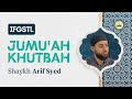Jumu'ah Khutbah | Shaykh Arif Syed | 8/22/2025