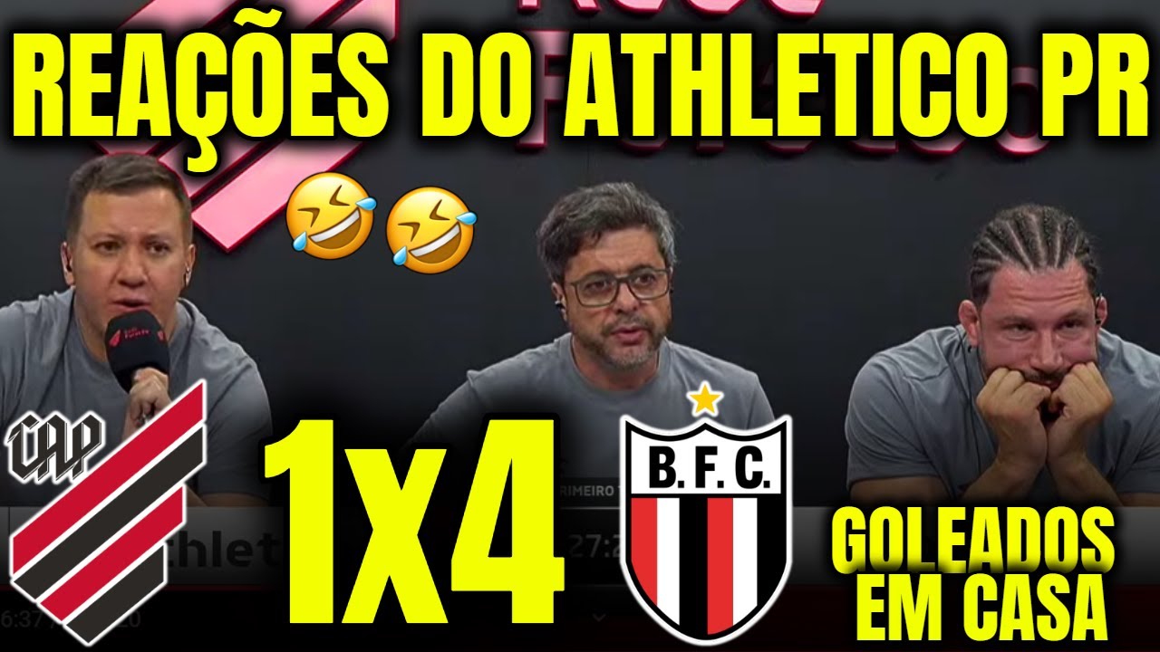 REAÇÕES DO ATHLETICO PR à DERROTA DE GOLEADA PARA O BOTAFOGO SP ...