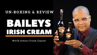 Baileys Irish Cream Un-boxing & Review | Baileys Irish Cream | Know more about baileys Liqueur