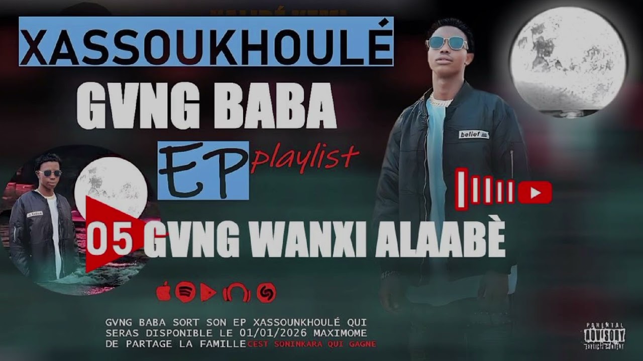 GVNG BABA -_- GVNG WANXI ALAABÉ (nouvel ep xassoukhoulé)