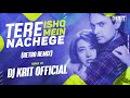 Tere ishq mein nachenge  desi retro mix  dj krit official  2020