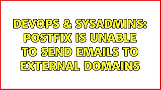 Famous DevOps & SysAdmins: postfix is unable to send emails to external domains (4 Solutions!!) Profile