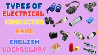 Type of Electrical Connectors Name English Vocabulary - RT Electrician