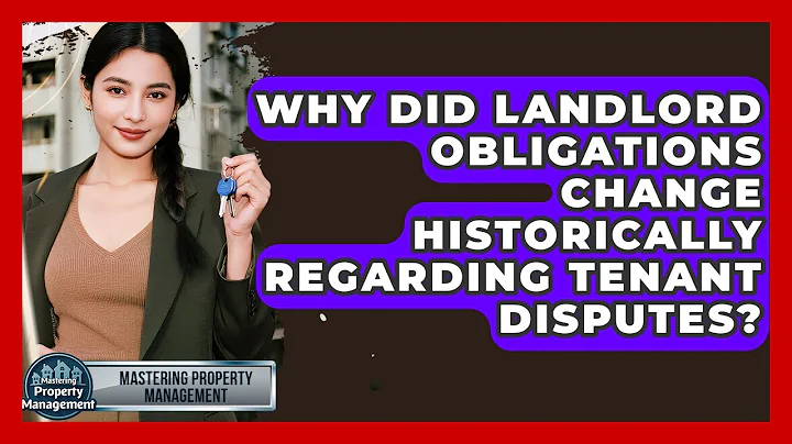 Why Did Landlord Obligations Change Historically Regarding Tenant Disputes?