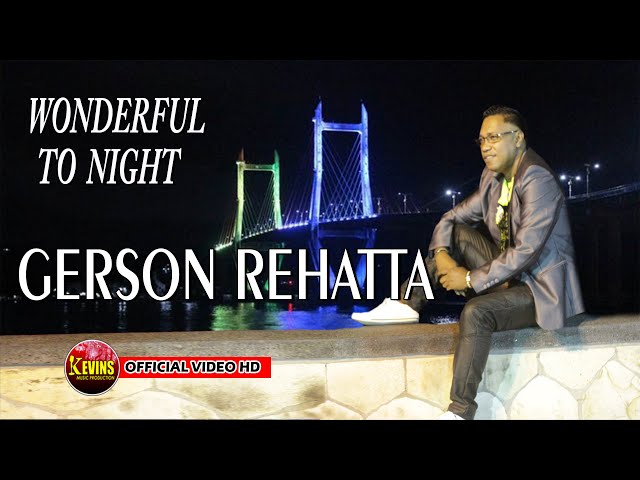 WONDERFUL TO NIGHT - GERSON REHATTA - KEVINS MUSIC PRODUCTION (OFFICIAL VIDEO MUSIC ) class=