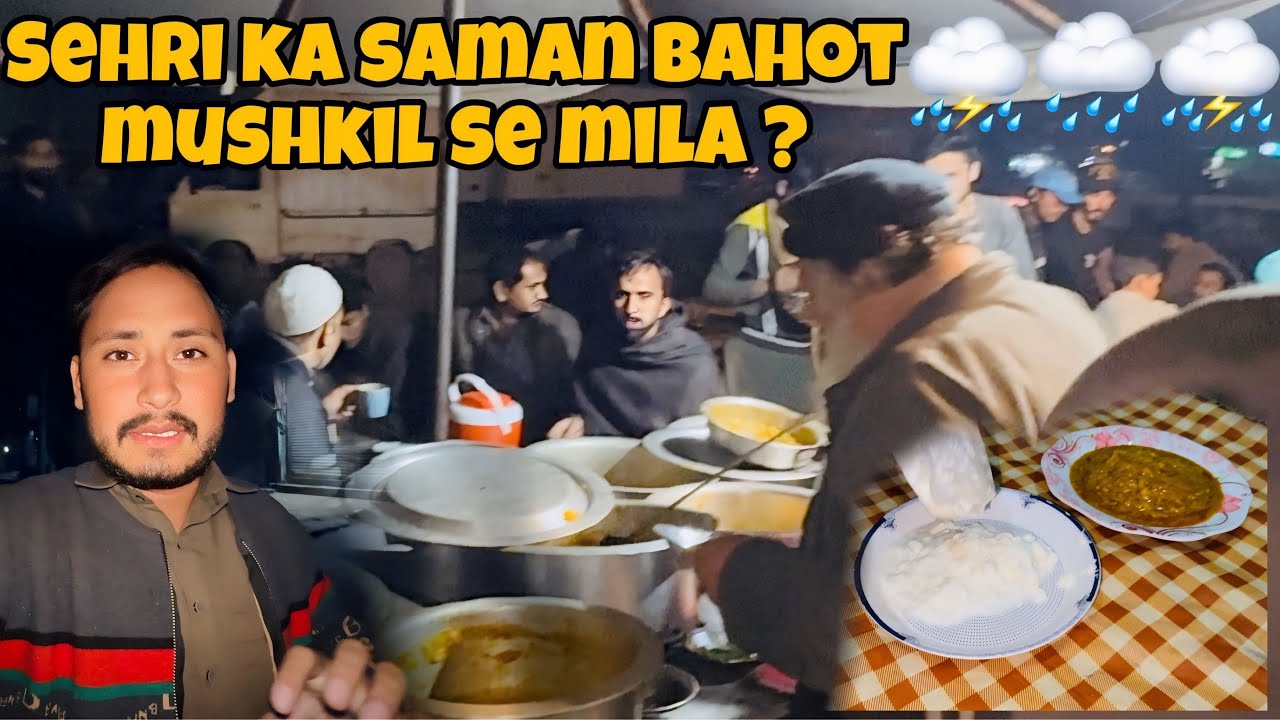Barish Rash Ki Waja Se Sehri Ka Saman Bhot Mushkil Se Mila | 2nd Sehri Mubarik | Ramadan Mubarik |