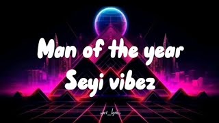 Seyi Vibezman Of The Year   
