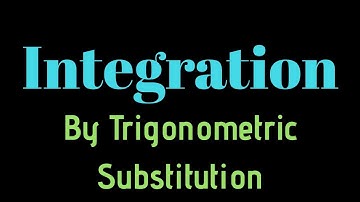 MSBTE || Integration by trigonometric substitution || Solved examples