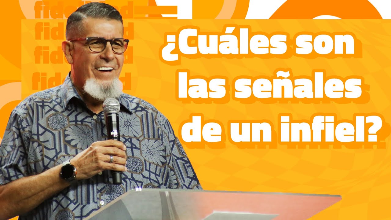 ¿Cuáles son las señales de un infiel? | Pr. Joe Rosa
