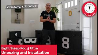 Eight Sleep Pod 5 Ultra - Unboxing & Installation