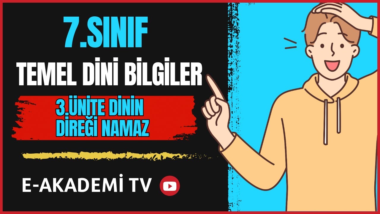 7.Sınıf Temel Dini Bilgiler 3.Ünite Dinin Direği:Namaz