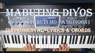 Mabuting Diyos (kay Buti-buti mo Panginoon) instrumental Chords & Lyrics Praise and Worship Song