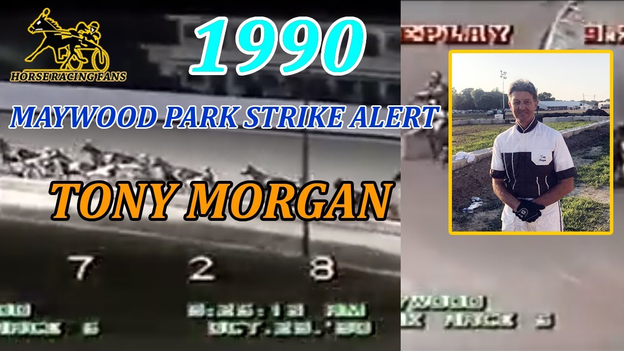 1990 Maywood Park Tony Harness Racing Replays (STRIKE ALERT