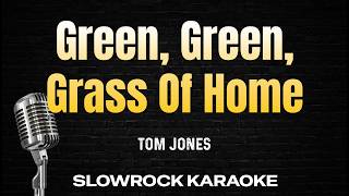 Green Green Grass Of Home  Tom Jones slowrock Karaoke Version