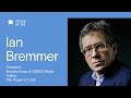 Ian Bremmer, President of the Eurasia Group and Author of “The Power of Crisis”