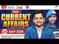 Daily Current Affairs 2026 | Current Affairs Today 25 May Current Affairs for UPPCS &amp; RO/ARO