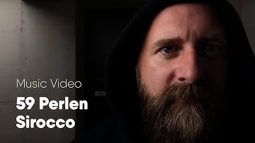 59 Perlen // Sirocco (Official Music Video)