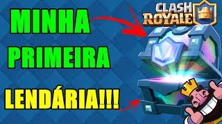 FINALMENTE MINHA PRIMEIRA LENDÁRIA !!! - Clash Royale