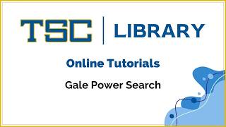 Gale Power Search @ TSC Libraries