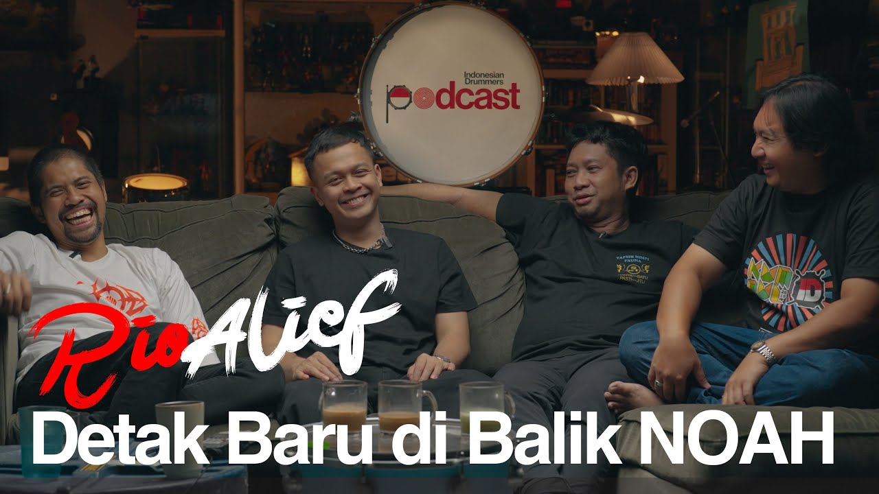 Rio Alief - Detak Baru di Balik NOAH - Indonesian Drummers Podcast Episode 2