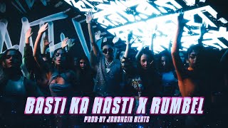 MC STAN - BASTI KA HASTI X RUMBEL (MASHUP) PROD BY JAHANGIR BEATS