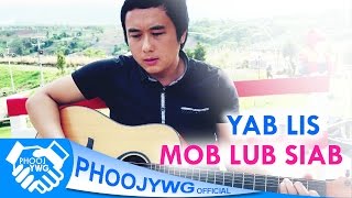 Miniatura de "Yab Lis - Mob Lub Siab (Video)"