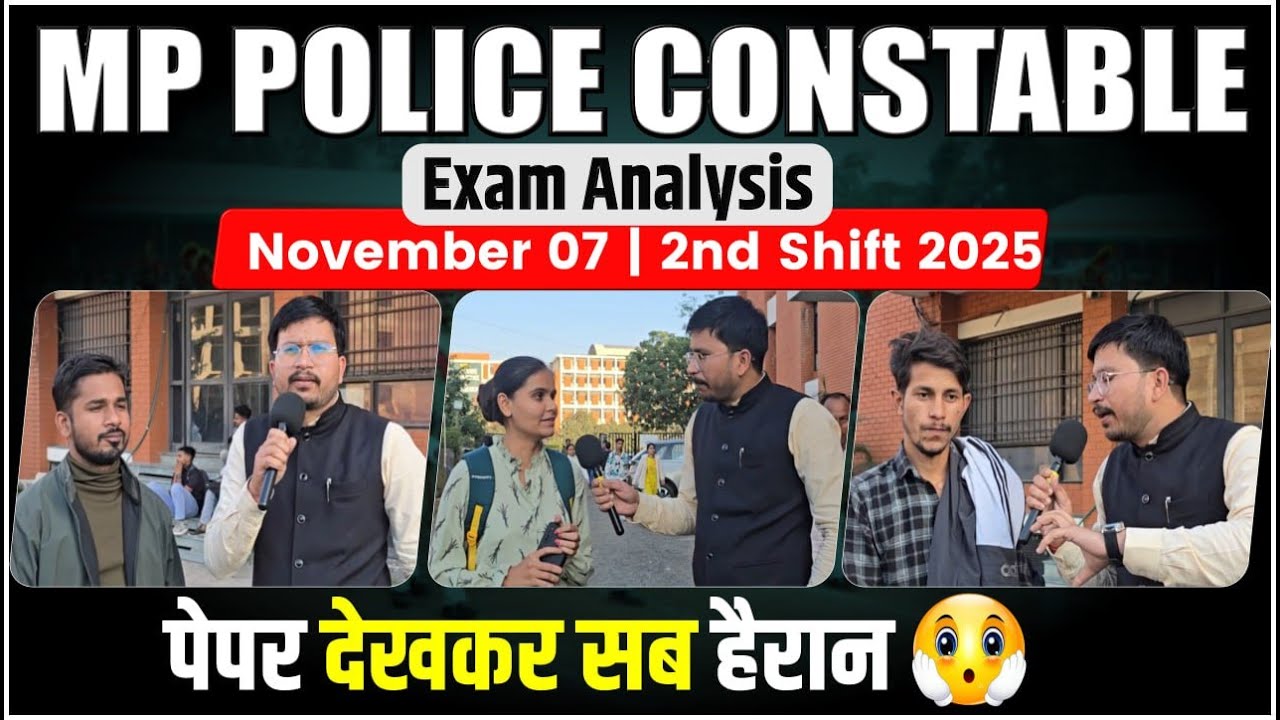 MP Police Exam Review 2025 | 7 Nov 2nd Shift Analysis 🔥 | Paper Level, Cutoff & Students’ Reaction 🚨