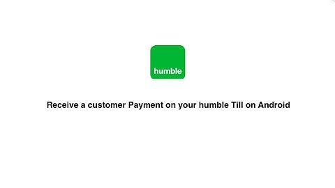 Receive a customer Payment on your humble Till on Android