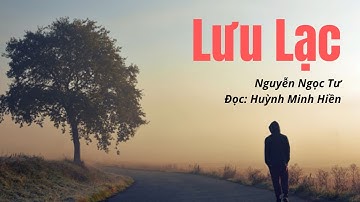 Lưu Lạc - Nguyễn Ngọc Tư || Đọc: Huỳnh Minh Hiền