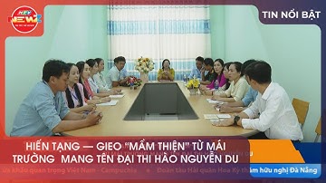 HIẾN TẠNG – GIEO “MẦM THIỆN” TỪ MÁI TRƯỜNG  MANG TÊN ĐẠI THI HÀO NGUYỄN DU
