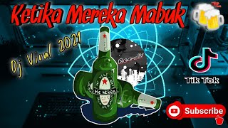 KETIKA MEREKA MABUK🍻🍺 REMIX DJ DIKSAN 2021 RECORD VOC. DJ RANDY GANI & KAWAN STAFF🔥🔥🔥🔥