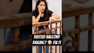 Rusted Balcony Railing? 😳 Fix It Before It Fails!