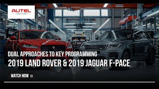 IM508 Land Rover Case Study Dual Approaches to Key Programming 2019 Land Rover & 2019 Jaguar F Pace