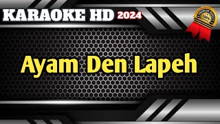 Ayam Den Lapeh || Karaoke Minang Lamo Nada Wanita Live HD 2024