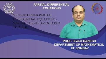 Lecture: 3.1: Second Order Partial Differential Equations - Special Curves associated to a PDE