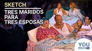 SKETCH - TRES MARIDOS PARA TRES ESPOSAS