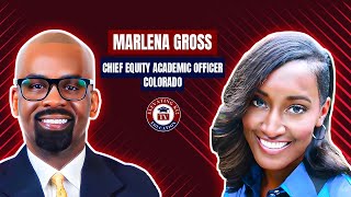 Equity in Action: A Conversation with Marlena Gross, Chief Equity and Academic Officer in Colorado!